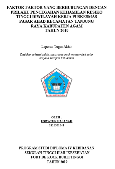 Faktor - Faktor Yang Berhubungan Dengan Prilaku Pencegahan Kehamilan Resiko Tinggi di Wilayah Kerja Puskesmas Pasar Ahad Kecamatan Tanjung Raya Kabupaten Agam Tahun 2019