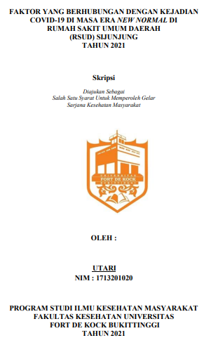 Faktor Yang Berhubungan Dengan Kejadian Covid-19 Di Masa Era New Normal Di Rumah Sakit Umum Daerah (RSUD) Sijunjung Tahun 2021