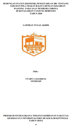 Hubungan Status Ekonomi, Pengetahuan Ibu Tentang Gizi Dan Pola Makan Balita Dengan Kejadian Wasting Pada Saat Pendemi Corona Di Kenagarian Tanjung Beringin Tahun 2020