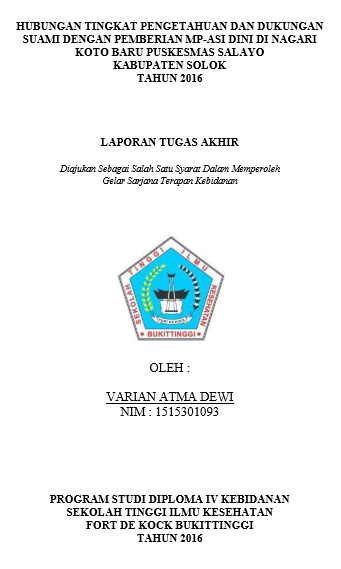 Hubungan Tingkat Pengetahuan dan Dukungan Suami dengan Pemberian MP-ASI Dini Di Nagari Koto Baru Wilayah Kerja Puskesmas Salayo Kabupaten Solok Tahun 2016