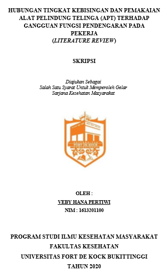 Literature Review : Hubungan Tingkat Kebisingan Dan Pemakaian Alat Pelindung Telinga (APT) Terhadap Gangguan Fungsi Pendengaran Pada Pekerja