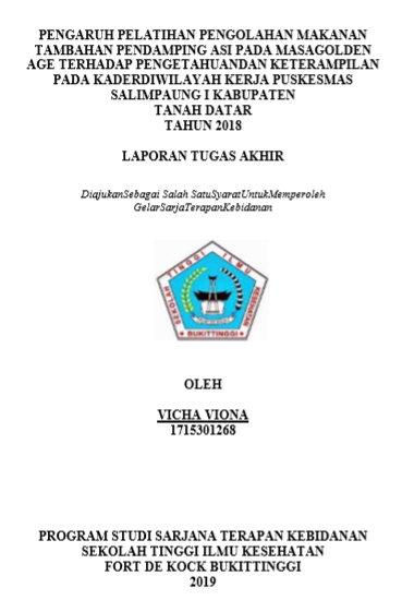 Pengaruh Pelatihan Pengolahan Makanan Tambahan Pendamping ASI Pada Masa Golden Age Terhadap Pengetahuandan Keterampilan Pada Kader Posyandu Di wilayah kerja puskesmas Salimpaung I Kabupaten Tanah Datar Tahun 2019
