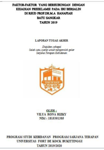 Faktor-Faktor Yang Berhubungan Dengan Kejadian Preeklamsi Pada Ibu Bersalin di RSUD Prof. Dr. M.A Hanafiah Batusangkar Tahun 2019