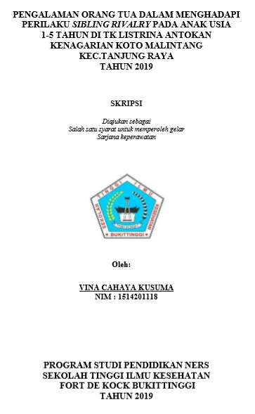 Pengalaman Orang Tua dalam Menghadapi Perilaku Sibling Rivalry pada Anak Usia 1-5 Tahun di TK Listrina Antokan Kenagarian Koto Malintang Kec Tanjung Raya Tahun 2019