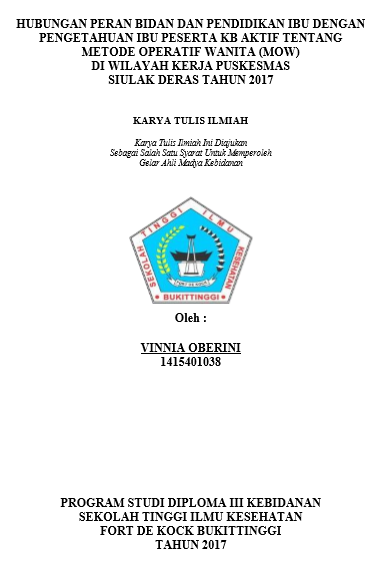 Hubungan Peran Bidan dan Pendidikan Ibu Dengan Pengetahuan Ibu Peserta KB Aktif Tentang Metode Operatif Wanita (MOW) Di Wilayah Kerja Puskesmas Siulak Deras Tahun 2017
