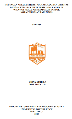 Hubungan Antara Stress, Pola Makan, Dan Obesitas Dengan Kejadian Hipertensi Pada Lansia Di Wilayah Kerja Puskesmas Air Santok Kota Pariaman Tahun 2023