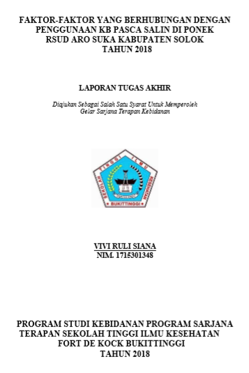 Faktor-Faktor yang Berhubungan Dengan Penggunaan KB Pasca Salin Di PONEK RSUD Arosuka Kabupaten Solok Tahun 2018