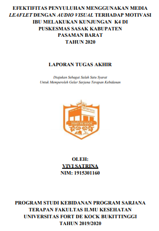 Efektifitas Penyuluhan Menggunakan Media Leaflet dengan Audio visual Terhadap Motivasi Ibu Melakukan Kunjungan K4 di Puskesmas Sasak Kabupaten Pasaman Barat Tahun 2020