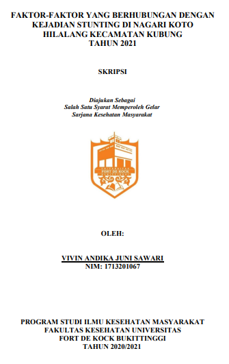 Faktor-Faktor Yang Berhubungan Dengan Kejadian Stunting Di Nagari Koto Hilalang Kecamatan Kubung Tahun 2021