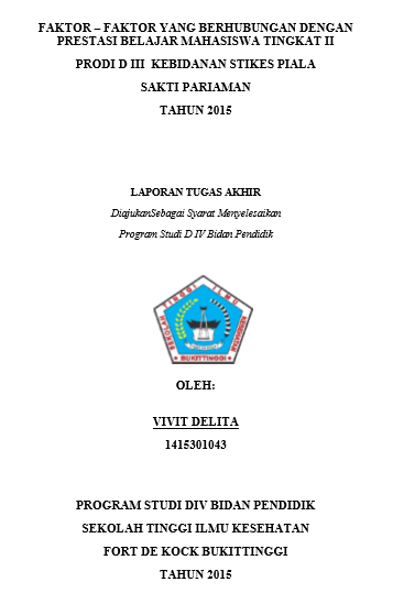 Faktor  Faktor Yang Berhubungan Dengan Prestasi Belajar Mahasiswa Tingkat II Prodi D III  Kebidanan STIkes Piala Sakti Pariaman Tahun 2015