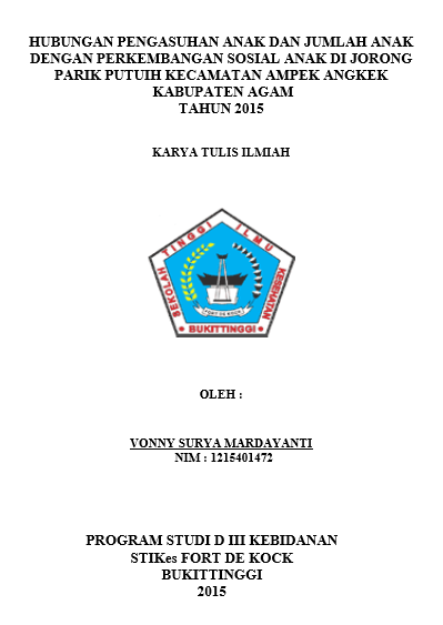 Hubungan Pengasuhan Anak Dan Jumlah Anak Dengan Pengasuhan Anak di Jorong Parik Putuih Kecamatan Ampek Angkek Kabupaten Agam Tahun 2015