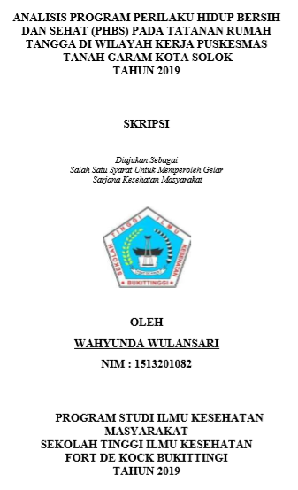 Analisis Program Perilaku Hidup Bersih dan Sehat  (PHBS) Pada Tatanam Rumah Tangga Di Wilayah Kerja Puskesmas  Tanah Garam Kota Solok Tahun 2019