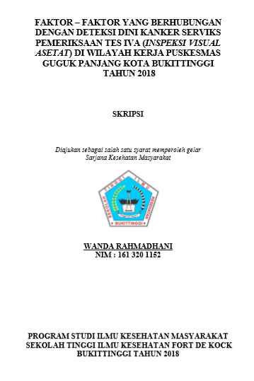 Faktor  Faktor Yang Berhubungan dengan Deteksi Dini Kanker Serviks Pemeriksaan Tes IVA (Inspeksi Visual Asetat) di Wilayah  Kerja Puskesmas Guguk Panjang Kota Bukittinggi Tahun 2018
