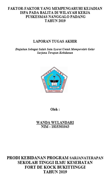 Faktor-Faktor Yang Mempengaruhi Kejadian ISPA Pada  Balita Di Wilayah Puskesmas Nanggalo Padang Tahun 2019