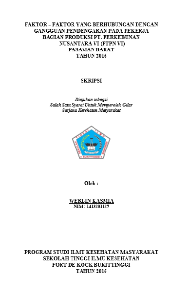 Faktor Faktor Yang Berhubungan Dengan Gangguan Pendengaran Pada Pekerja Bagian Produksi PT. Perkebunan Nusantara VI Pasaman Barat Tahun 2016