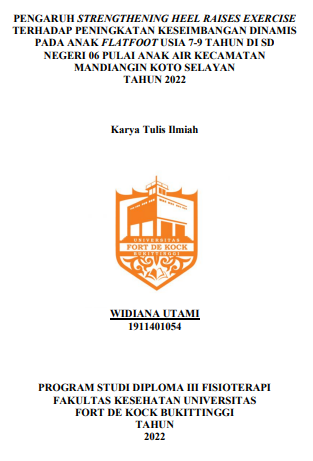 Pengaruh Strengthening Heel Raises Exercise terhadap Peningkatan Keseimbangan Dinamis pada Anak Flatfoot Usia 7-9 Tahun di SD Negeri 06 Pulai Anak Air Kecamatan Mandiangin Koto Selayan Tahun 2022