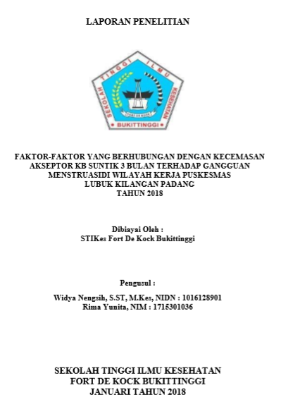 Faktor-Faktor Yang Berhubungan Dengan Kecemasan Akseptor Kb Suntik 3 Bulan Terhadap Gangguan Menstruasidi Wilayah Kerja Puskesmas Lubuk Kilangan Padang Tahun 2018