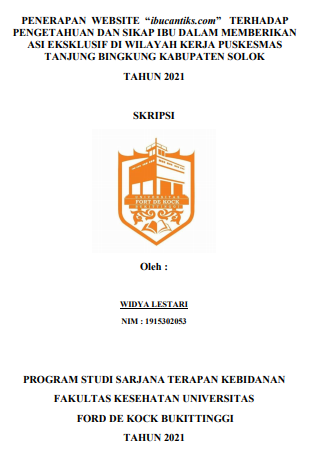 Penerapan Website ibucantiks.com Terhadap Pengetahuan Dan Sikap Ibu Dalam Memberikan Asi Eksklusif di Wilayah Kerja Puskesmas Tanjung Bingkung Kabupaten Solok Tahun 2021