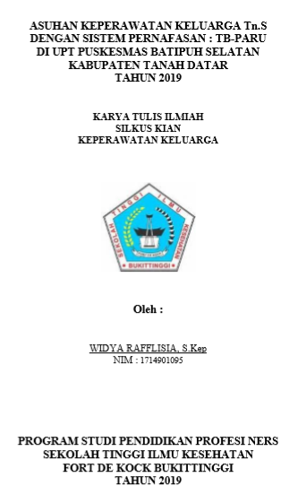 Asuhan Keperwatan  Keluarga Tn.S dengan Sistem Pernafasan : TB-Paru di UPT Puskesmas Batipuh  Selatan Kabuapeten Tanah Datar  tahun 2018
