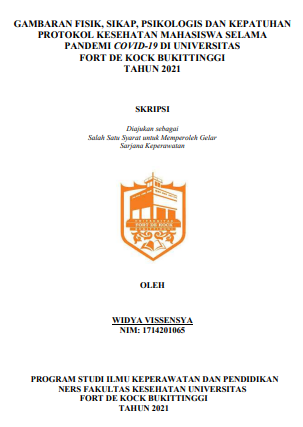 Gambaran Fisik, Sikap, Psikologis Dan Kepatuhan Protokol Kesehatan Mahasiswa Selama Pandemi Covid-19 Di Universitas Fort De Kock Bukittinggi Tahun 2021