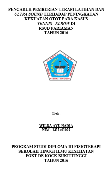 Pengaruh Pemberian Terapi Latihan dan Ultra Sound Terhadap Peningkatan Kekuatan Otot Pada Kasus Tennis Elbow di RSUD Pariaman Tahun 2016