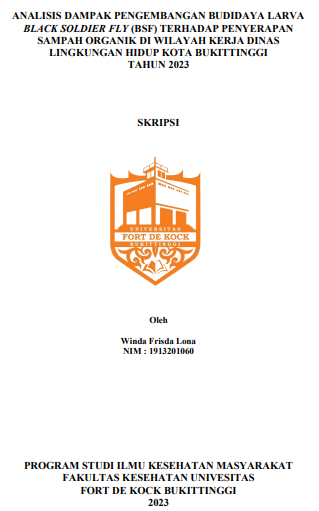 Analisis Dampak Pengembangan Budidaya Larva Black Soldier Fly (BSF) Terhadap Penyerapan Sampah Organik Di Wilayah Kerja Dinas Lingkungan Hidup Kota Bukittinggi Tahun 2023