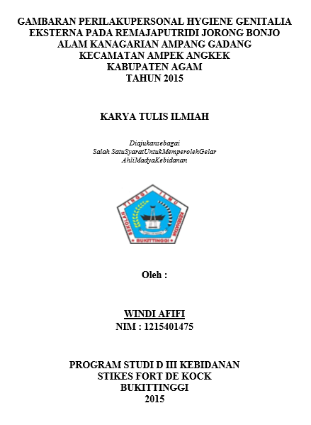 Gambaran Perilaku Personal Hygiene Genetalia Eksterna Pada Remaja Putri Di Jorong Bonjo Alam Kanagarian Ampang Gadang Kecamatan Ampek Angkek Kabupaten AgamTahun 2015