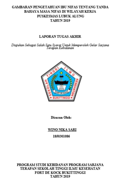 Gambaran Pengetahuan Ibu Nifas Tentang Tanda Bahaya Masa Nifas Di Wilayah Kerja Puskesmas Lubuk Alung Tahun 2019