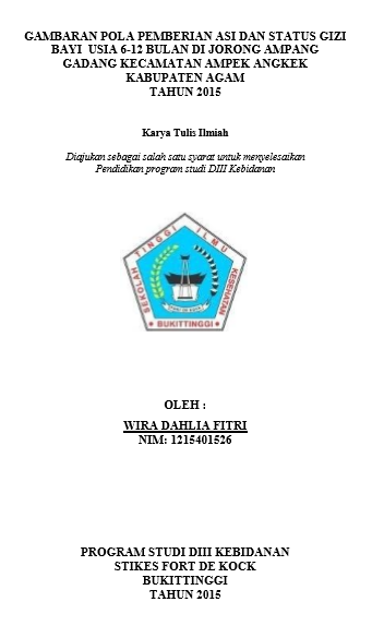 Gambaran Pola Pemberian Asi Dan Status Gizi Bayi usia 6-12 Bulan di Jorong Ampang Gadang Kecamatan Ampek Angkek Kabupaten Agam Tahun 2015