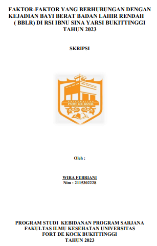 Faktor-Faktor Yang Berhubungan Dengan Kejadian Bayi Berat Badan Lahir Rendah (BBLR) Di RSI Ibnu Sina Yarsi Bukittinggi Tahun 2023