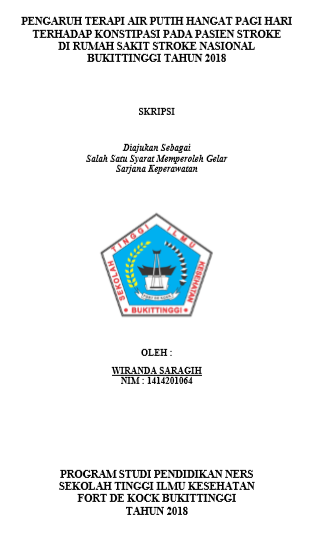 Pengaruh Terapi Air Putih Hangat Pagi Hari Terhadap Konstipasi Pada Pasien Stroke Di Rumah Sakit Stroke Nasional Bukittinggi Tahun 2018