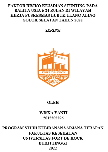 Faktor Risiko Kejadian Stunting Pada Balita Usia 6-24 Bulan Di Wilayah Kerja Puskesmas Lubuk Ulang Aling Solok Selatan Tahun 2022