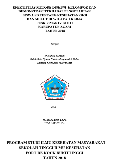 Efektifitas Metode Diskusi Kelompok dan Demonstrasi terhadap Pengetahuan Siswa SD tentang Kesehatan Gigi dan Mulut di  Wilayah Kerja  Puskesmas IV Koto  Kabupaten Agam Tahun 2018