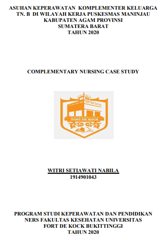 Asuhan Keperawatan Komplementer Keluarga Tn. B di Wilayah Kerja Puskesmas Maninjau Kabupaten Agam Provinsi Sumatera Barat Tahun 2020