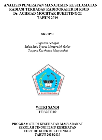 Analisis Penerapan Manajemen Keselamatan Radiasi Terhadap Radiografer Di RSUD Dr. Achmad Mocthar Bukittinggi Tahun 2019