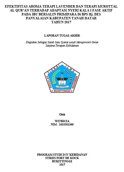 Efektivitas Aroma Terapi Lavender dan Terapi Murotal Al-Quran Terhadap Adaptasi Nyeri Kala I Fase Aktif pada Ibu Bersalin Primipara di BPS Hj. Des Panyalaian Kabupaten Tanah Datar Tahun 2017