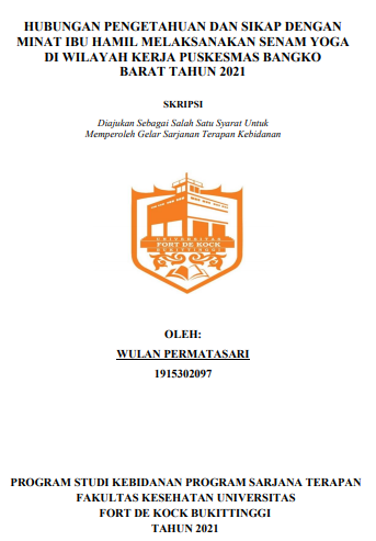 Hubungan Pengetahuan dan Sikap Dengan Minat Ibu Hamil Melaksanakan Senam Yoga Diwilayah Kerja Puskesmas Bangko Barat Tahun 2021