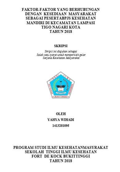 Faktor-Faktor Yang Berhubungan Dengan Kesediaan Masyarakat  Sebagai Peserta BPJS Kesehatan Mandiri Di Kecamatan Lamposi Tigo  Nagari Tahun 2018