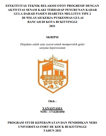 Efektivitas Telnik Relaksasi Otot Progrsif Dengan Aktivitas Senam Kaki Terhadap Penurunan Kadar Gula Darah Pasien Diabetes Mellitus Tipe 2 Di Wilayah Kerja Puskesmas Gulai Bancah Kota Bukittinggi Tahun 2021