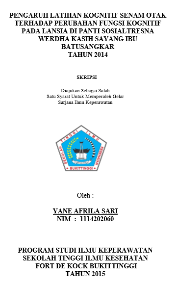 Pengaruh Latihan Kognitif Senam Otak Terhadap Perubahan Fungsi Kognitif Lansia Di Panti Sosial Tresna Werdha Kasih Sayang Ibu Batusangkar Tahun 2014