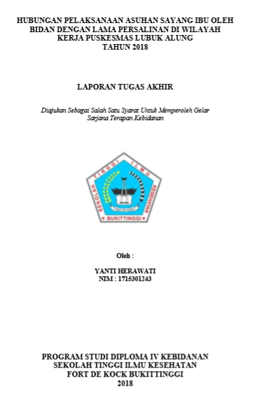Hubungan Pelaksanaan Asuhan Sayang Ibu oleh Bidan dengan Lama Persalinan di Wilayah Kerja Puskesmas Lubuk Alung Tahun 2018