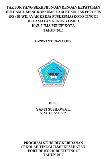 Faktor-Faktor yang berhubungan dengan Kepatuhan Ibu Hamil Mengkonsumsi Tablet Sulfas Ferosus (Fe) di Wilayah Kerja Puskesmas Koto Tinggi Kecamatan Gunung Omeh Kabupaten Lima Puluh Kota  Tahun 2017