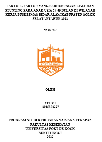 Faktor - Faktor yang berhubungan Kejadian Stunting Pada Anak Usia 24-59 Bulan Di Wilayah Kerja Puskesmas Bidar Alam Kabupaten Solok Selatan Tahun 2022