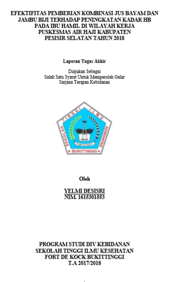 Efektifitas Pemberian Kombinasi Jus Bayam dan Jambu Biji terhadap Peningkatan Kadar Hb pada Ibu Hamil di Wilayah Kerja Puskesmas Air Haji Kabupaten Pesisir Selatan Tahun 2018