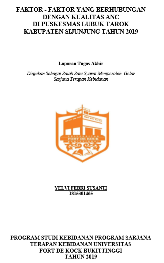 Faktor-Faktor yang Berhubungan Dengan Kualitas ANC Di Puskesmas Lubuk Tarok Kabupaten Sijunjung Tahun 2019