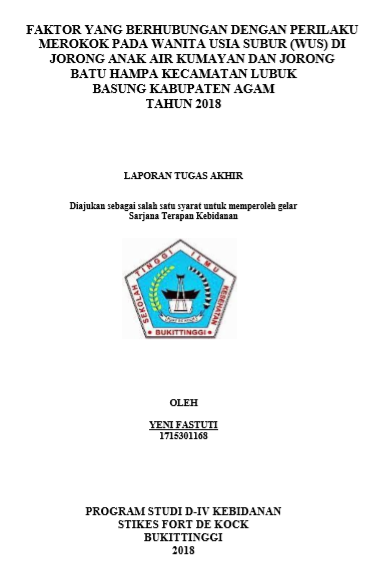 Faktor yang berhubungan dengan Prilaku Merokok  pada Wanita Usia Subur (WUS) Di Jorong Anak Air Kumayan Dan Jorong  Batu Hampa Kecamatan Lubuk Basung Kabupaten Agam Tahun 2018