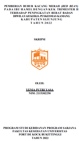 Pemberian Bubur Kacang Merah (Red Bean) Pada Ibu Hamil Dengan Kek Trimester II Terhadap Peningkatan Berat Badan Di Wilayah Kerja Puskesmas Kamang Kabupaten Sijunjung Tahun 2023