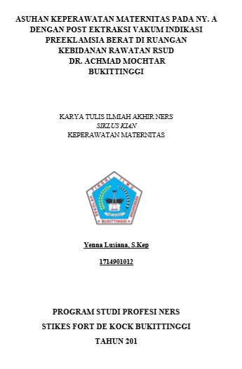 Asuhan Keperawataan Maternitas Pada Ny.  A Dengan Post Partum  Indikasi PRE Eklampsia Berat Di Ruang Rawat Inap Kbidanan RSUD  Achmad Mochtar Bukittinggi