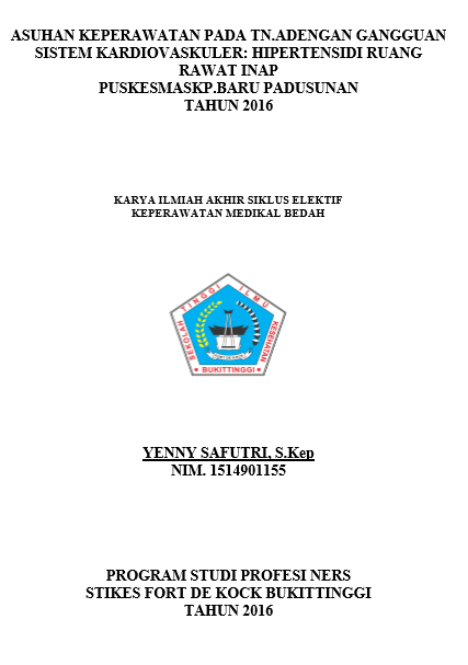 Asuhan Keperawatan  Pada Tn A Dengan Gangguan Sistem Kardiovaskuler: Hipertensi Di Ruang Rawat Inap  Puskesmas Kampung Baru Padusunan Tahun 2016