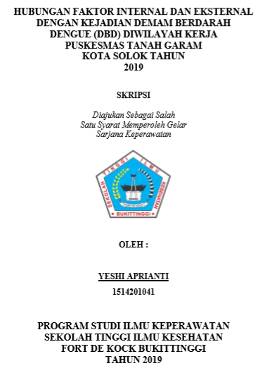 Hubungan Faktor Internal dan Eksternal dengan Kejadian Demam Berdarah Dengue (DBD) di Wilayah Kerja Puskesmas Tanah Garam Kota Solok Tahun 2019